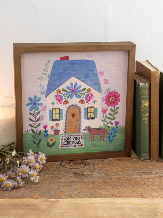 Natural Life 
Bungalow Box Sign - Hope You Like Dogs