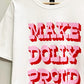 Make Dolly Proud Tshirt